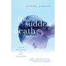 Life with Sudden Death: A Tale of Moral Hazard and Medical Misadventure