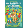 My Father's Dragon: 75th Anniversary Edition
