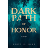 Dark Path Of Honor