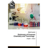 Dictionary of Forensic Chemistry and Toxicology