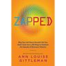 Zapped: Why Your Cell Phone Shouldn't Be Your Alarm Clock and 1,268 Ways to Outsmart the Hazards of Electronic Pollution