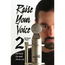 Raise Your Voice 2: The Advanced Manual