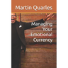 Managing Your Emotional Currency