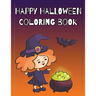 Happy Halloween Coloring Book: Coloring and Sketch Book for Toddlers, Kids 2-6