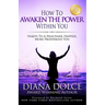 How To Awaken The Power Within You: Habits to a Healthier, Happier, more Prosperous You