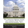 Flow Reference Method Testing and Analysis: Wind Tunnel Experimental Results, Vol. 1