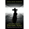 The Label Doesn't Define You: Using Mental Illness For God's Glory