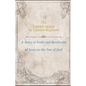 The Three Magi: A Story Of Faith And A Revelation Of Jesus As The Son Of God