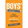 Boys Devotional: Bible Devotions for Preteen Boys Aged 10-12