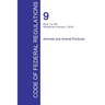 CFR 9, Parts 1 to 199, Animals and Animal Products, January 01, 2016 (Volume 1 of 2)