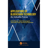 Applications of Blockchain Technology: An Industry Focus