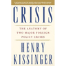 Crisis: The Anatomy of Two Major Foreign Policy Crises