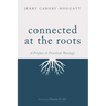 Connected at the Roots: A Preface to Practical Theology