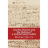 Charles Dickens and the making of A CHRISTMAS CAROL