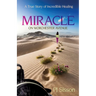 Miracle on Worchester Avenue: A True Story of Incredible Healing