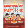 Growing Up in the Pasta Zone