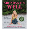 Abundantly Well: Bible-Based Wisdom for Weight Loss, Increased Energy, and Vibrant Health