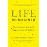 Life Reimagined: The Science, Art, and Opportunity of Midlife