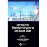 Deregulated Electricity Structures and Smart Grids