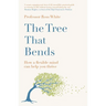 The Tree That Bends: How a Flexible Mind Can Help You Thrive