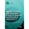 Big Data Analytics and Information Science for Business and Biomedical Applications II