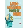 Atom-Smashing Power Of Mind