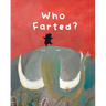 The Smelly Book: Who Farted?