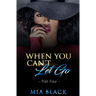 When You Can't Let Go 4