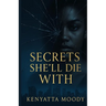Secrets She'll Die With