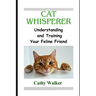 Cat Whisperer: Understanding and Training Your Feline Friend