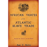 African Voices of the Atlantic Slave Trade: Beyond the Silence and the Shame