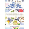 2023 Diabetes Management and Meal Plans: Diabetic Cookbook and Meals Plan for Newly Diagnosed