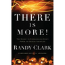 There Is More!: The Secret to Experiencing God's Power to Change Your Life