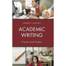 Academic Writing: Process and Product