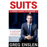Suits: A Binge Guide to Season 1: An Unofficial Viewer's Guide to USA Network's Award-Winning Television Show