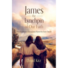 James, the Lynchpin of Our Faith: How the Brother of Jesus Jump-Started the Early Church