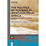 The Politics of Housing in (Post-)Colonial Africa: Accommodating Workers and Urban Residents