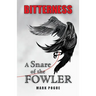 Bitterness: A Snare of the Fowler
