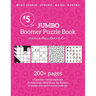 Jumbo Boomer Puzzle Book #5: 200+ pages of puzzles & brain exercises to keep your mind sharp for Seniors