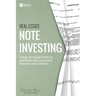 Real Estate Note Investing: Using Mortgage Notes to Passively and Massively Increase Your Income
