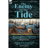 The Enemy on the Tide-The Coastal Defences of England from the Roman Period to the 19th Century by George Clinch & the Battle of the Channel Tunnel an
