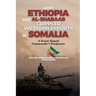 How Ethiopia and Al-Shabaab Crippled Western Efforts in Somalia: A Senior Somali Commander's Perspective