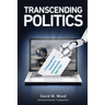 Transcending Politics: A Technoprogressive Roadmap to a Comprehensively Better Future
