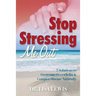 Stop Stressing Me Out: 7 Solutions to Overcome Overwhelm & Conquer Disease Naturally
