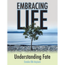 Embracing Life: Understanding Fate