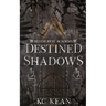 Destined Shadows