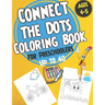 Connect the Dots Coloring book for Preschoolers ages 4-5: dot to dot and coloring book for prek, preschoolers, toddlers and kids - Boys ad Girls.