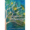 Communities of Meaning: Conversations on Modern Jewish Life Inspired by Rabbi Larry Hoffman: Conversations on Modern Jewish Life Inspired by Rabbi Lar