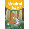 Magical Tales for Children Ages 4 to 7: Enchanting Stories to Daydream and Learn Important Values