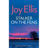 STALKER ON THE FENS a gripping crime thriller with a huge twist